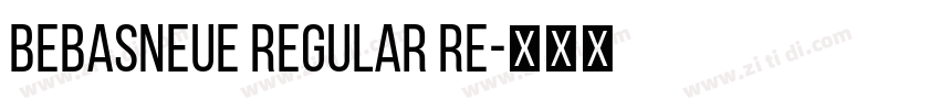 BebasNeue Regular Re字体转换